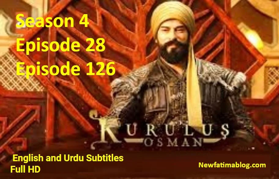 Recent,Kurulus Osman Episode 126 Urdu  Subtitles,Kurulus Osman  Season 4 Episode 126 with Urdu Subtitles,kurulus osman season 4,Kurulus Osman  Season 4 Episode 28 with Urdu  Subtitles,