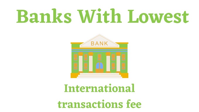 Banks With Lowest International Transactions Charges In Pakistan