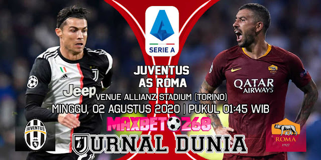 Prediksi Juventus vs AS Roma 02 Agustus 2020 Pukul 01:45 WIB