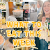 What to Eat this week..
