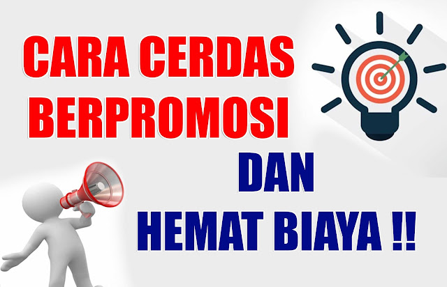 CARA CERDAS PROMOSI PRODUK DAN HEMAT BIAYA. percetakan _jambi