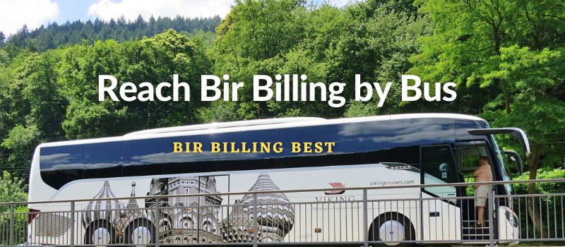 Reach Bir Billing by Bus