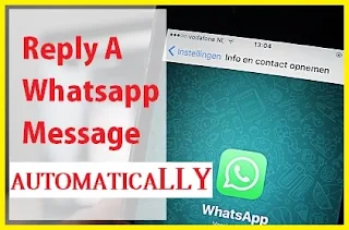 How Automatically Reply A Message On Whatsapp