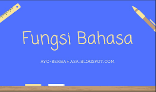 Fungsi bahasa dan penjelasannya