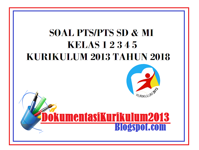 Download Soal PTS UTS Kelas 1 Kurikulum 2013 Revisi 2018 Semester 1