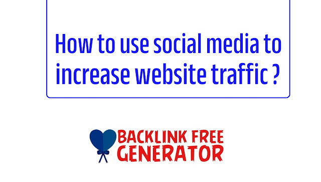 How to use social media to increase website traffic