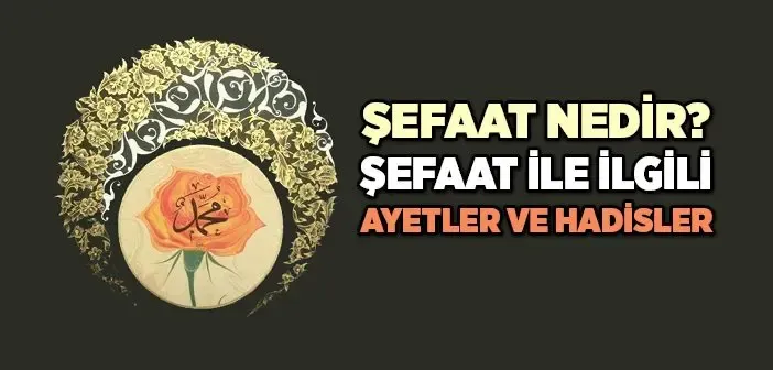 Şefaat İle İlgili Ayetler ve Hadisler