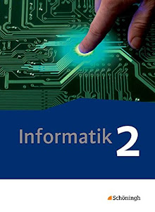 Informatik - Lehrwerk für die gymnasiale Oberstufe - Ausgabe 2014: Schülerband 2: Qualifikationsphase