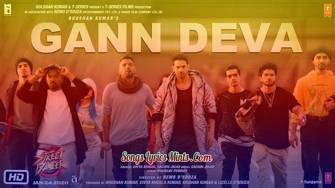 Gann Deva Lyrics – Street Dancer 3D