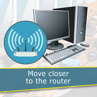 Move closer to the router