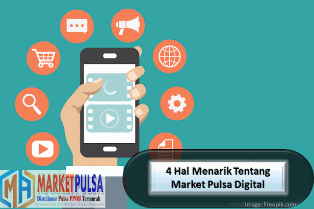 4 Hal Menarik Tentang Market Pulsa Digital