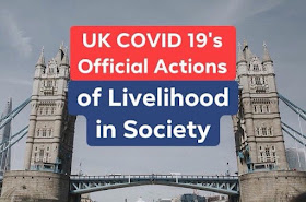 UK COVID 19's Official Actions of Livelihood in Society