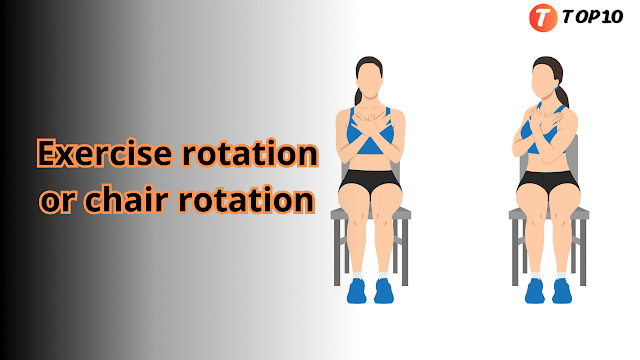 Exercise rotation or chair rotation