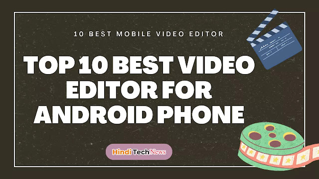 Top 10 Best Video Editor for Android Phone - 10 Best Mobile Video Editor