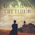 In libreria: "La schiava dei Tudor"  di Isabella Izzo
