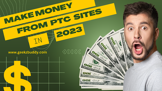 Best Way to Make Money from PTC Sites 2023
