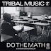 DO THE MATH (A TRIBAL COMPILATION) 2xLP - 2019