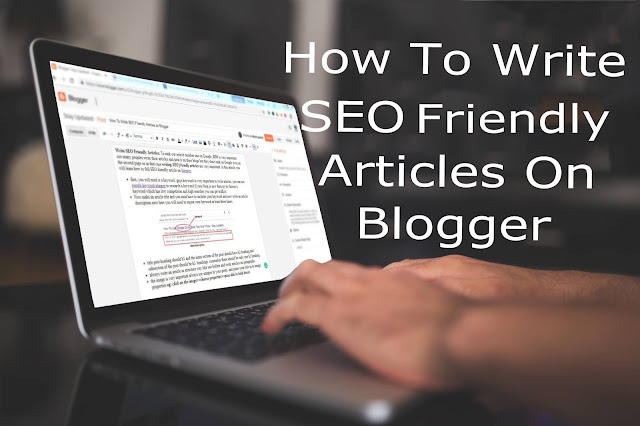 How To Write SEO Friendly Articles on Blogger