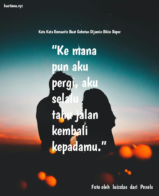 20+ Kata Kata Romantis Buat Gebetan Dijamin Bikin Baper