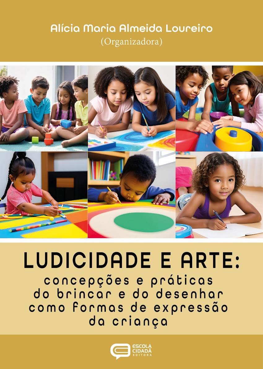 LUDICIDADE E ARTE: concepções e práticas do brincar e do desenhar como formas de expressão da criança