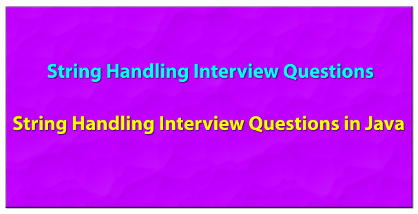 String Handling Interview Questions in Java