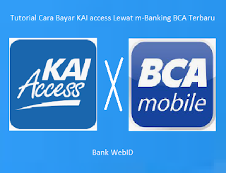 Tutorial Cara Bayar KAI access Lewat m-Banking BCA Terbaru