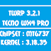 [MT6737][Nougat Kernel] TWRP 3.2.1 For Tecno Wx4 Pro