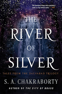 The River of Silver by S. A. Chakraborty