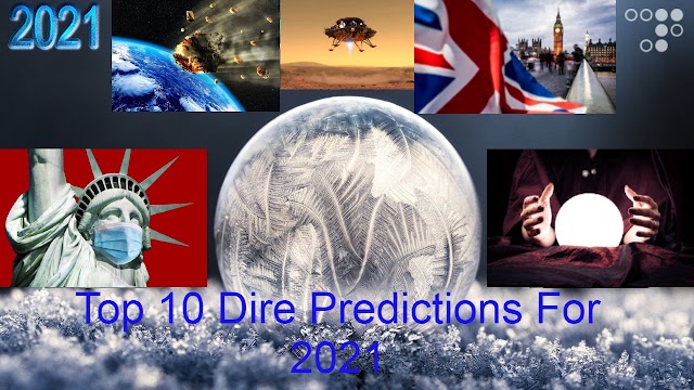Top 10 Dire Predictions For 2021