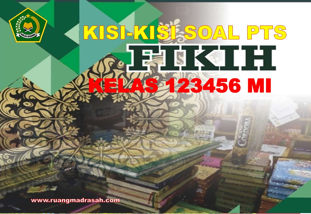 Kisi-kisi PTS Fiqih Kelas 1-6 MI