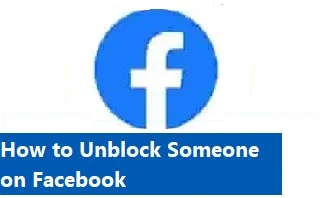 How to Unblock Someone on Facebook