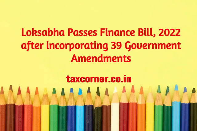 loksabha-passes-finance-bill-2022-after-incorporating-39-government-amendments