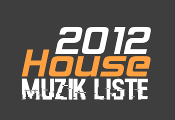 2012 House Müzik Listesi