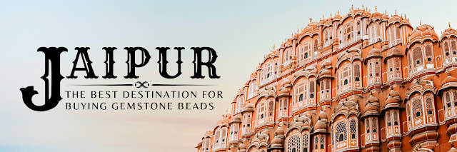 WHY JAIPUR IS THE BEST DESTINATION FOR BUYING GEMSTONE BEADS?