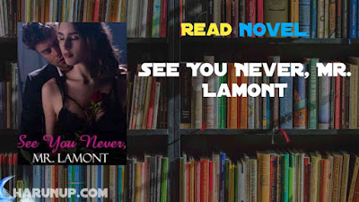 Read See You Never, Mr. Lamont Novel Full Episode