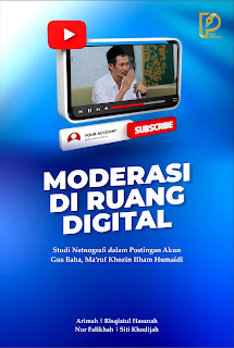 Moderasi di Ruang Digital: Studi Netnografi dalam Postingan Akun Gus Baha, KH. Ma'ruf Khozin, dan KH. Ilham Humaidi