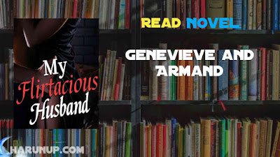 Read Genevieve and Armand Novel Full Episode