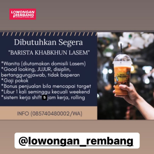 Lowongan Kerja Pegawai Barista Khab Khun Lasem Rembang Tanpa Syarat Pendidikan