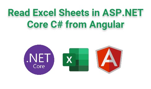 How to Read Excel Sheets in ASP.NET Core C# from Angular | Step-by-Step