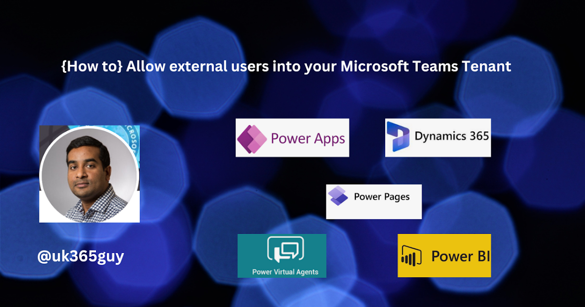 {How to} Allow external users into your Microsoft Teams Tenant