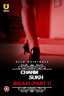 Charmsukh – Bidaai (Part-1) (2022) UllU Original Watch Online HD Print Free Download