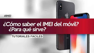 Como saber el imei de un teléfono para bloquearlo en caso de extravió