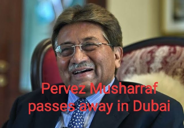 Pervez Musharraf passes away in Dubai