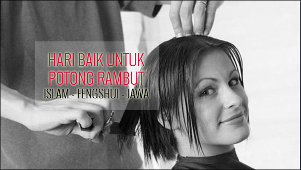  Hari  Baik Potong  Rambut  menurut Islam Primbon Jawa dan 