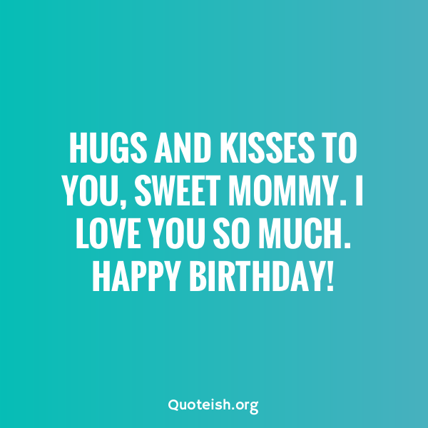 33 Most Heart Melting Happy Birthday Mom Wishes Quoteish