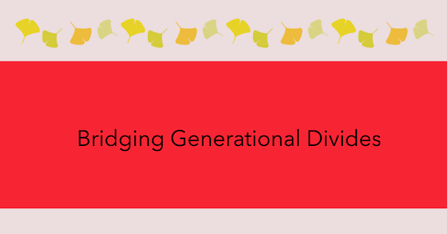Bridging Generational Divides