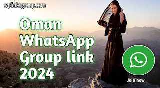 Oman WhatsApp Group link Collection 2024 Day to day Update