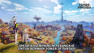 Spek Minimun Untuk Tower of Fantasy