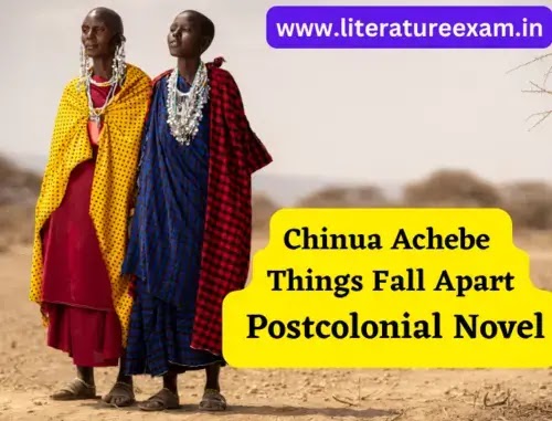 Chinua Achebe Things Fall Apart as a Postcolonial Novel