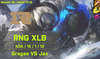 RNG XLB Gragas JG vs Jax - KR 10.19